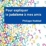 Vous avez la Parole avec Philippe Haddad - Pour expliquer le Judaïsme à mes amis