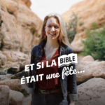 Et si la Bible était une fête…